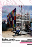 L'art en chantier, Stefan Shankland et l'Atelier/TRANS305.