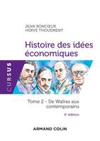 2, Histoire des idées économiques / De Walras aux contemporains, Tome 2 : De Walras aux contemporains