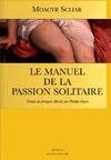 Le Manuel De La Passion Solitaire