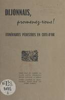 Dijonnais, promenez-vous !, Itinéraires pédestres en Côte-d'Or