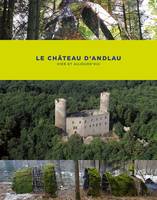 Le château d'Andlau, Hier et aujourd'hui