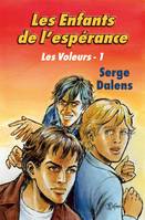 Les voleurs, 1, Les enfants de l'espérance, Roman