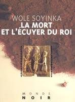 La mort et l'écuyer du roi, théâtre