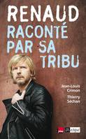 Renaud raconté par sa tribu