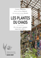 Les plantes du chaos, Et si les pestes végétales étaient des alliées ?