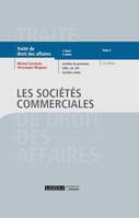 Traité de droit des affaires, 2, LES SOCIETES COMMERCIALES 22EME EDITION - SOCIETES DE PERSONNES SARL, SA, SAS SO CIETES COTEES, SOCIETES DE PERSONNES SARL, SA, SAS SO CIETES COTEES