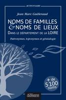 Dictionnaire des noms de familles et noms de lieux dans le département de la Loire, Patronymes, toponymes et généalogie