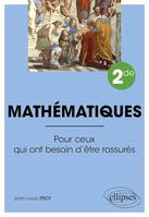 Mathématiques - Seconde - Pour ceux qui ont besoin d'être rassurés