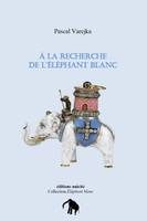 À la recherche de l'éléphant blanc