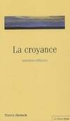 La croyance - Premières réflexions, premières réflexions