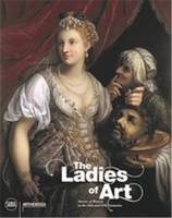 The Ladies of Art Stories of Women in the 16th and 17th Centuries /anglais