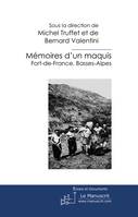 Mémoires d'un Maquis, Fort-de-France, Basses-Alpes