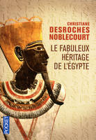 Le fabuleux héritage de l'Egypte