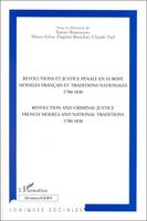 Révolutions et justice pénale en Europe, modèles français et traditions nationales, 1780-1830