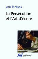 La Persécution et l'Art d'écrire