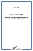 Text and texture, Systemic functional viewpoints on the nature and structure of text