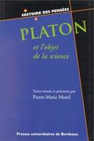 Platon et l'objet de la science, six études sur Platon