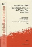 Cahiers d'histoire et de philosophie des sciences, n° 52, Artisans, industrie. Nouvelles révolutions du Moyen Âge à nos jours
