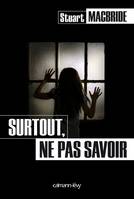 Surtout, ne pas savoir, roman