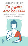 En pyjama avec Bouddha, Dormez mieux en sept semaines grâce à la méditation