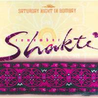 Remember Shakti: Saturday Night In Bombay