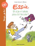 Essie, Et si je n'allais pas à l'école ?