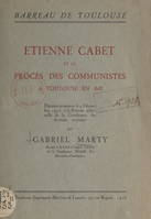 Étienne Cabet et le procès des communistes à Toulouse en 1843, Discours prononcé le 4 décembre 1927, à la rentrée solennelle de la Conférence des avocats stagiaires