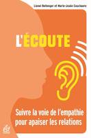 L'écoute, Suivre la voie de l'empathie pour apaiser les relations