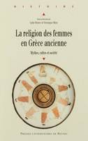 La religion des femmes en Grèce ancienne, Mythes, cultes et société