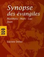 Synopse des évangiles : Matthieu, Marc, Luc, Jean, Matthieu, Marc, Luc, Jean