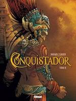 Conquistador - Tome 02