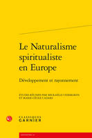 Le Naturalisme spiritualiste en Europe, Développement et rayonnement