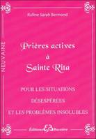 Neuvaine, Prières actives à Sainte Rita - Pour les situations désespérées et les problèmes insolubles