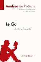 Le Cid de Pierre Corneille (Analyse de l'oeuvre), Analyse complète et résumé détaillé de l'oeuvre