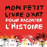 MON PETIT LIVRE D'ART POUR RACONTER L'HISTOIRE