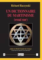 Un dictionnaire du Martinisme (essai sur)