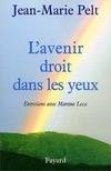 L'Avenir droit dans les yeux, Entretiens avec Martine Leca