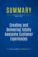 Summary: Creating and Delivering Totally Awesome Customer Experiences, Review and Analysis of the Millets' Book