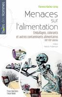 Menaces sur l'alimentation, Emballages, colorants et autres contaminants alimentaires (XIX-XXIe siècles)