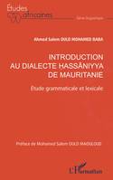 Introduction au dialecte hassaniyya de Mauritanie, Étude grammaticale et lexicale