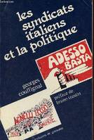 Les syndicats italiens et la politique - Méthodes de lutte, structures, stratégies, de 1945 à nos jours., méthodes de lutte, structures, stratégies, de 1945 à nos jours