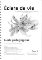 Eclats de Vie tome 2 - guide pédagogique