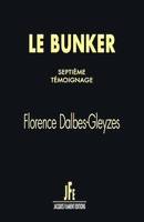 LE BUNKER / SEPTIÈME TÉMOIGNAGE