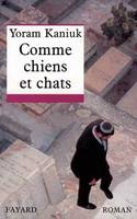 Comme chiens et chats, roman