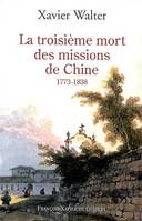 La troisième mort des missions de Chine, 1773-1818
