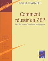 IAD - Comment Reussir En Zep, Vers des zones d'excellence pédagogique