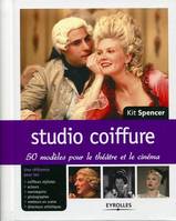 Studio coiffure, 50 modèles pour le théâtre et le cinéma. Une référence pour les coiffeurs stylistes, acteurs, mannequins, photographes, metteurs en scène, directeurs artistiques.