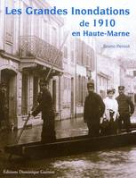 Les Grandes Inondations de 1910 en Haute-Marne