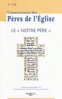 Connaissance des Pères de l'Église n°116, Le Notre Père