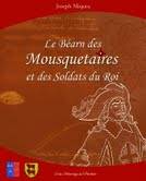 Le  Béarn des Mousquetaires et des Soldats du Roi